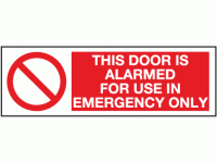 This door is alarmed for use in emerg...