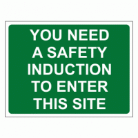 You Need A Safety Induction To Enter This Site Sign