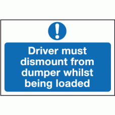 Driver must dismount from dumper whilst being loaded
