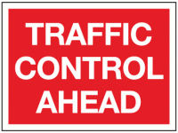Traffic control ahead sign