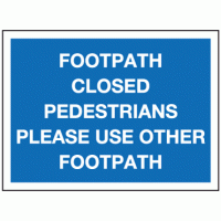 Footpath closed pedestrians please use other footpath sign