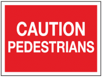 Caution pedestrians