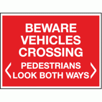 Beware vehicles crossing pedestrians look both ways