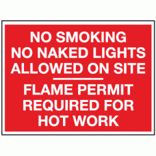No smoking no naked lights allowed on site flame permit required for hot work sign 