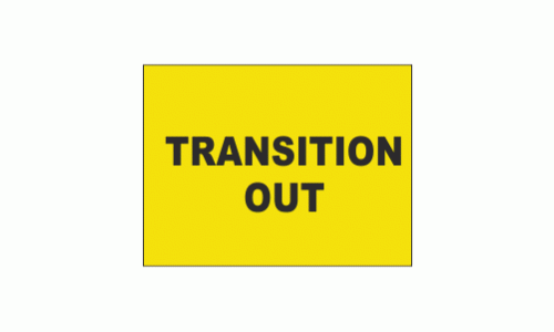 Transition Out Sign