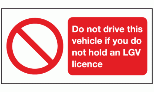 Do not drive this vehicle if you do not hold an LGV licence