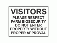 VISITORS PLEASE RESPECT FARM BIOSECUR...