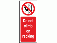 Do not climb on racking sign