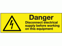 Danger disconnect electrical supply b...