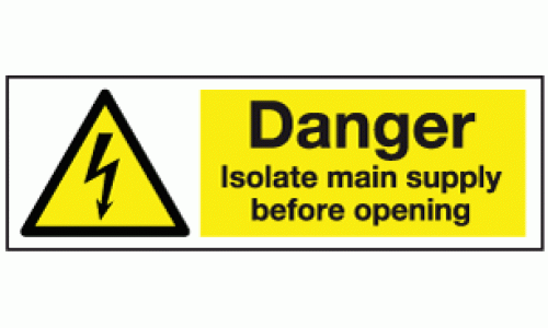 Danger isolate main supply before opening sign