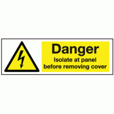 Danger isolate at panel before removing cover sign