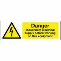 Danger disconnect electrical supply before working on this equipment