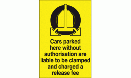 Cars parked here without authorisation are liable to be clamped sign