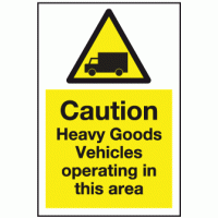 Caution heavy goods vehicles operating in this area