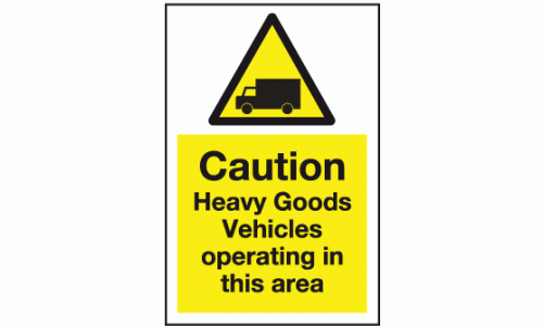 Caution heavy goods vehicles operating in this area