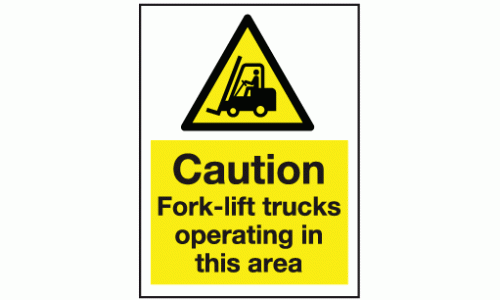 Caution fork-lift trucks operating in this area