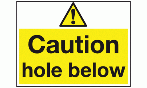 Caution hole below