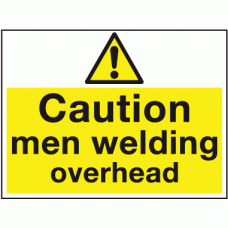Caution men welding overhead sign