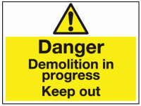 Danger demolition in progress keep ou...