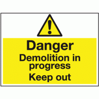 Danger demolition in progress keep out sign