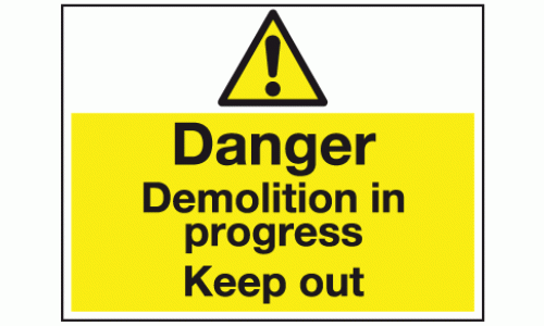 Danger demolition in progress keep out sign