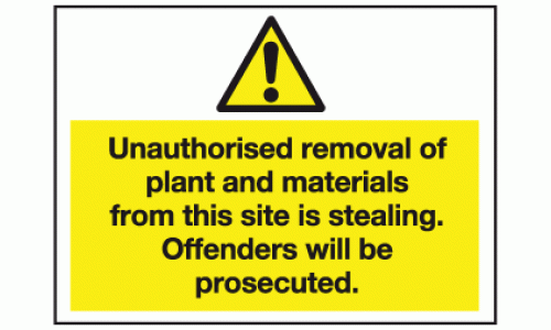 Unauthorised removal of plant and materials from this site is stealing offenders will be prosecuted