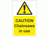 Caution chainsaws in use sign