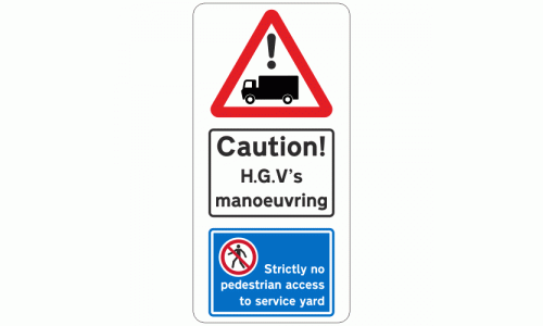 Caution H.G.V's Manoeuvring Strictly no pedestrian access to service yard sign