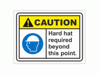 Caution Hard Hat Required Beyond This...