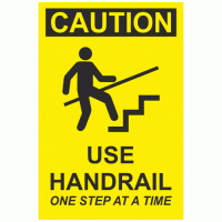 Caution use handrail one step at a time sign