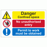 Danger Confined space No unauthorised entry Permit to work must be obtained sign