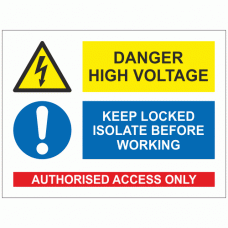 Danger High Voltage Keep Locked Isolate Before Working Authorised Access Only Sign