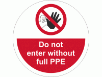 Do not enter without full PPE Anti-Sl...