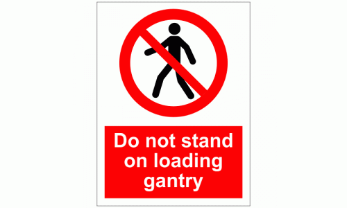 Do not stand on loading gantry sign