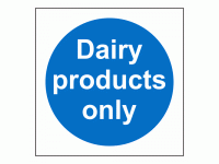 Dairy products only Sign