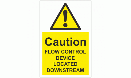 Caution Flow Control Device Located Downstream Sign
