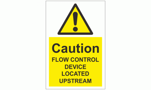 Caution Flow Control Device Located Upstream Sign