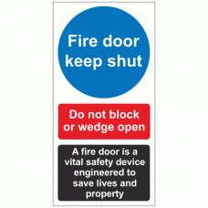 Fire door keep shut do not block or wedge open A fire door is a vital safety device engineered to save lives and property sign