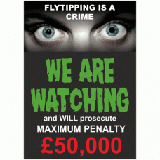 Fly tipping is a crime we are watching and will prosecute sign