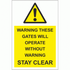 Warning these gates will operate without warning STAY CLEAR sign