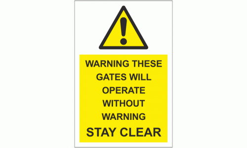 Warning these gates will operate without warning STAY CLEAR sign
