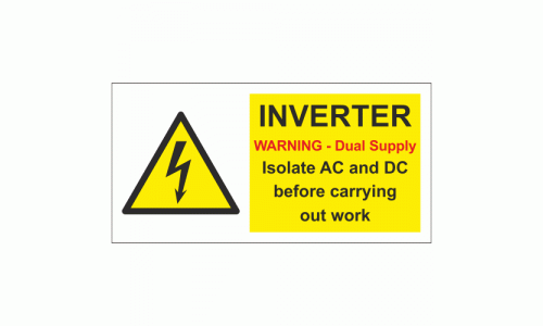 INVERTER Warning - Dual Supply Isolate AC and DC before carrying out work sign