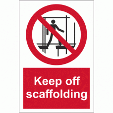 Keep Off Scaffolding Sign