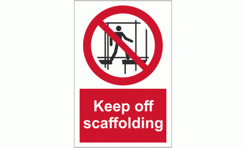 Keep Off Scaffolding Sign