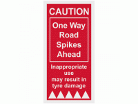 CAUTION One Way Road Spikes Ahead Sign