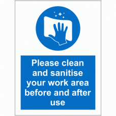 Please clean and sanitise your work area before and after use sign