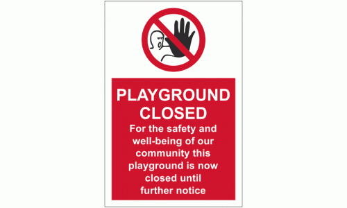Playground Closed - For the safety and well-being of our community this park is now closed until further notice sign