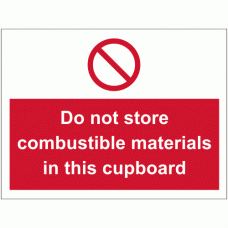 Do not store combustible materials in this cupboard sign
