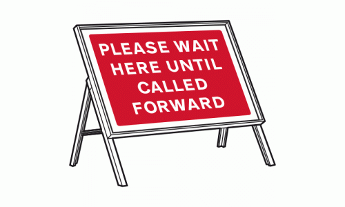 Please Wait Here Until Called Forward Sign + Stanchion