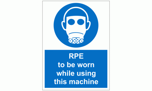 RPE to be worn while using this machine sign